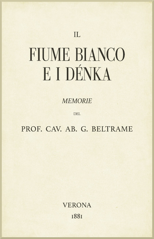 Il fiume Bianco e i Dénka / Memorie